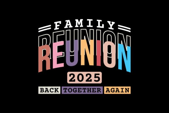 Family Reunion Back Together Again 2025: Your Ultimate Design Toolkit