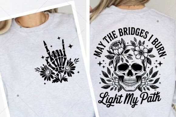 May the Bridges I Burn SVG PNG: A Snarky Design Asset