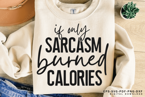 Unleash Your Wit: If Only Sarcasm Svg for Bold Projects
